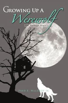 Paperback Growing Up a Werewolf: The Teenage Years Book
