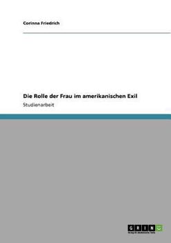 Paperback Die Rolle der Frau im amerikanischen Exil [German] Book