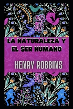 La Naturaleza Y El Ser Humano