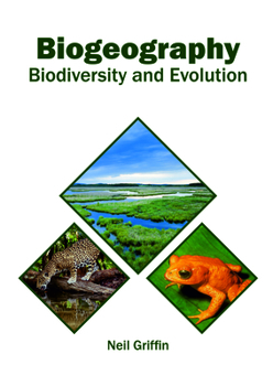 Hardcover Biogeography: Biodiversity and Evolution Book