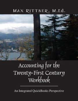 Paperback Accounting for the Twenty-First Century Workbook: An Integrated QuickBooks Perspective Book