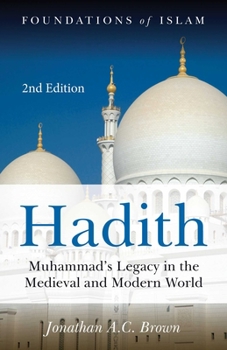 Paperback Hadith: Muhammad's Legacy in the Medieval and Modern World Book