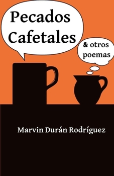 Paperback Pecados Cafetales: & otros poemas [Spanish] Book