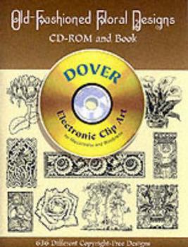 Paperback Old-Fashioned Floral Designs CD-ROM and Book [With CDROM] Book