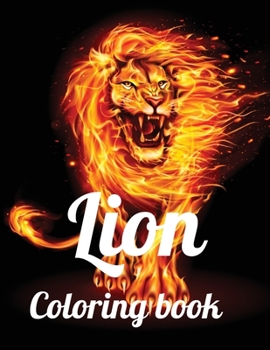 Paperback Lion coloring book: A Coloring Book Of 35 Lions in a Range of Styles and Ornate Patterns Book