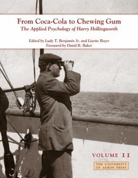 Paperback From Coca-Cola to Chewing Gum: The Applied Psychology of Harry Hollingworth, Volume II Book