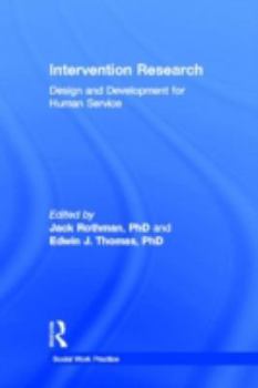 Hardcover Intervention Research: Design and Development for Human Service (Haworth Social Work Practice) Book