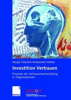 Hardcover Investition Vertrauen: Prozesse Der Vertrauensentwicklung in Organisationen [German] Book