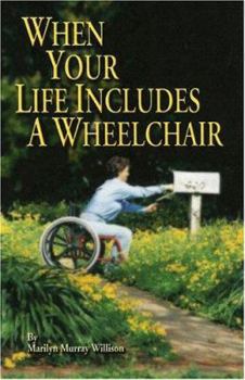 Paperback When Your Life Includes a Wheelchair Book