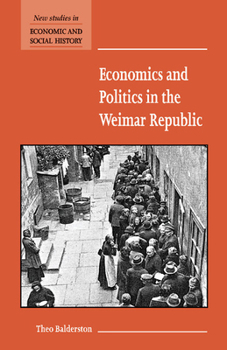 Paperback Economics and Politics in the Weimar Republic Book