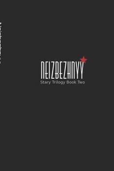 Paperback Neizbezhnyy: Stary Trilogy Book Two: The Memoirs of Nadya Illyushin Book