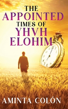 Hardcover The Appointed Times of YHVH ELOHIM Book