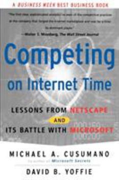 Paperback Competing on Internet Time: Lessons from Netscape and It's Battle with Microsoft Book