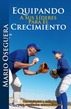 Paperback Equipando a sus líderes para el crecimiento [Spanish] Book