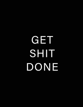 Paperback Get Shit Done: 2021-2022 Monthly Planner 8.5 x 11 with Black Cover Book