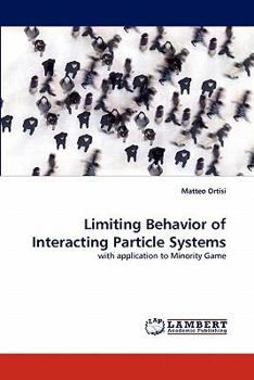 Paperback Limiting Behavior of Interacting Particle Systems Book