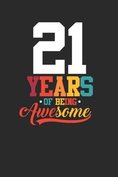 21 Years Of Being Awesome: Dotted Bullet Notebook –  Awesome Birthday Gift Idea