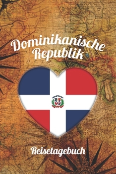 Dominikanische Republik Reisetagebuch: A5 Reise Journal I Notizbuch I Urlaubs Planer I Road trip Planer I Travel notebook I 6X9 Pocket journal I Geschenk für Backpacker (German Edition)