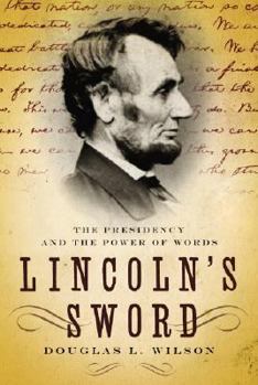 Hardcover Lincoln's Sword: The Presidency and the Power of Words Book