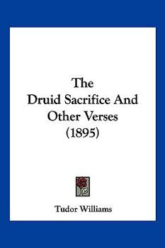 Paperback The Druid Sacrifice And Other Verses (1895) Book