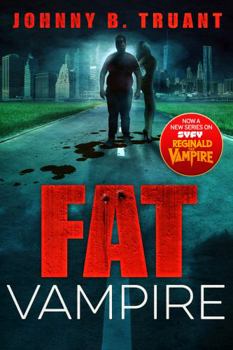 Fat Vampire - Book #1 of the Fat Vampire