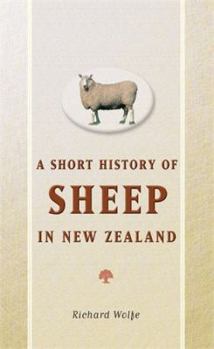 Hardcover A Short History of Sheep in New Zealand Book