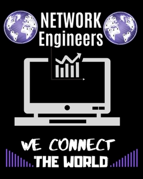 Paperback Network Engineers We Connect the World: Graph Paper Book for Industrial Engineering, Systems Analysis, Networking Engineer, Engineering Students, Math Book