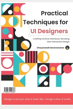Paperback Practical Techniques for UI Designers Book