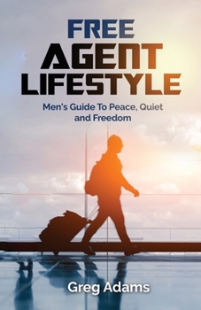 Paperback Free Agent Lifestyle: Men's Guide To Peace, Quiet and Freedom Book