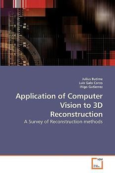 Paperback Application of Computer Vision to 3D Reconstruction Book