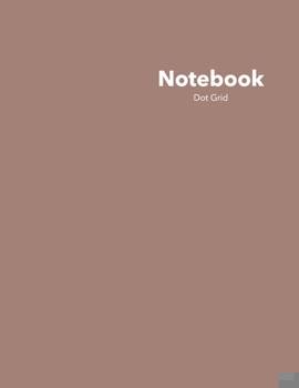 Paperback Dot Grid Notebook: Stylish Modern Mocha Notebook, 120 Dotted Pages 8.5 x 11 inches Large Journal - Softcover 2021 Color Trends Collection Book