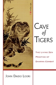 Cave Of Tigers: Modern Zen Encounters