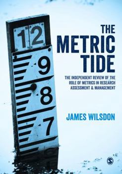 Paperback The Metric Tide: Independent Review of the Role of Metrics in Research Assessment and Management Book