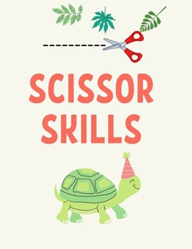 Paperback Scissor Skills: Cutting and Pasting Animals and Shapes for Kids Book