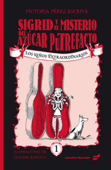 Paperback Sigrid Y El Misterio del Azúcar Putrefacto: Volume 1 [Spanish] Book