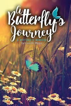 Paperback A Butterfly's Journey: A Mother's Memoir Book