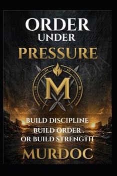 Paperback Order Under Pressure: How to Build Discipline, Structure, and Control Book