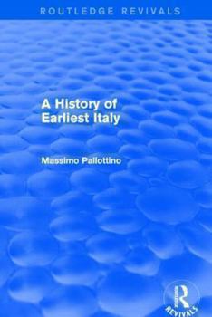 Paperback A History of Earliest Italy (Routledge Revivals) Book