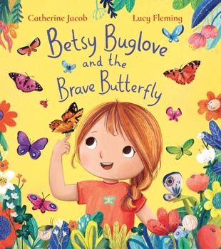 Paperback Betsy Buglove and the Brave Butterfly Book