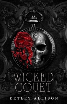 Wicked Court - Book #1 of the Cimmerian Court Duet