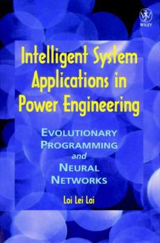 Hardcover Intelligent System Applications in Power Engineering: Evolutionary Programming and Neural Networks Book