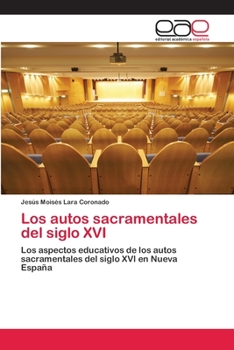 Paperback Los autos sacramentales del siglo XVI [Spanish] Book