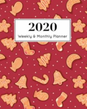 2020 Weekly & Monthly Planner: January 1st - December 31st 2020| Organizer Schedule Journal for 2020 | Winter Gingerbread Christmas Holiday