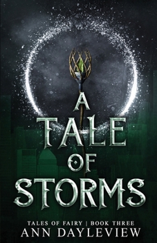 Paperback A Tale of Storms: Tales of Fairy Book 3 Book