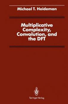 Paperback Multiplicative Complexity, Convolution, and the DFT Book