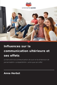 Paperback Influences sur la communication ultérieure et ses effets [French] Book