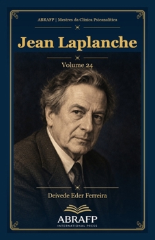 Jean Laplanche: Sedução generalizada, mensagem enigmática e tradução (ABRAFP | Mestres da Clínica Psicanalítica) (Portuguese Edition)