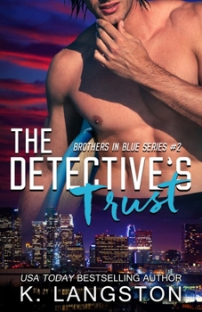 Paperback The Detective's Trust (Brothers in Blue #2) Book