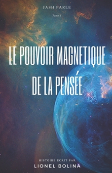 Paperback Le pouvoir magnétique de la pensée [French] Book