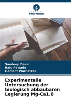 Paperback Experimentelle Untersuchung der biologisch abbaubaren Legierung Mg-Ca1.0 [German] Book